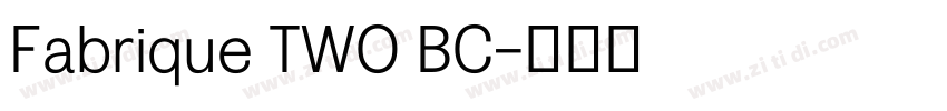 Fabrique TWO BC字体转换